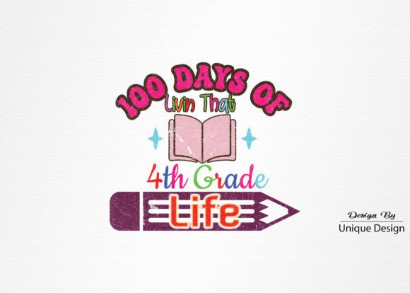100 Days of Livin That 4th Grade Life Graphics