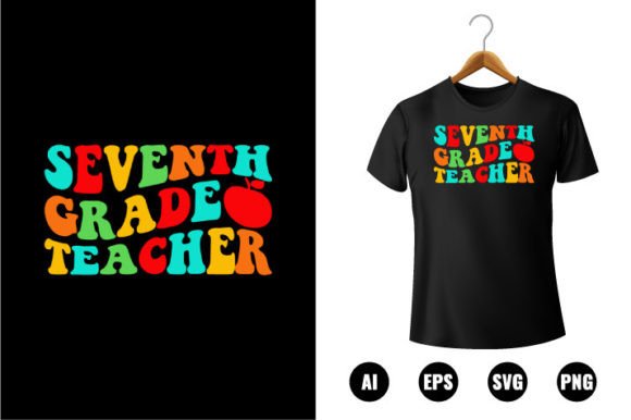 7th Grade Teacher T-shirt Design