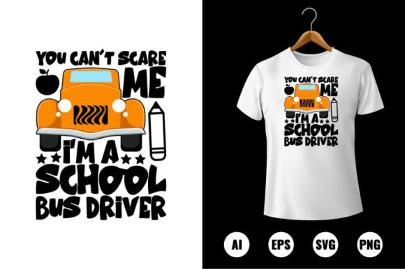 Can't Scare Me I'm a School Bus Driver Graphics