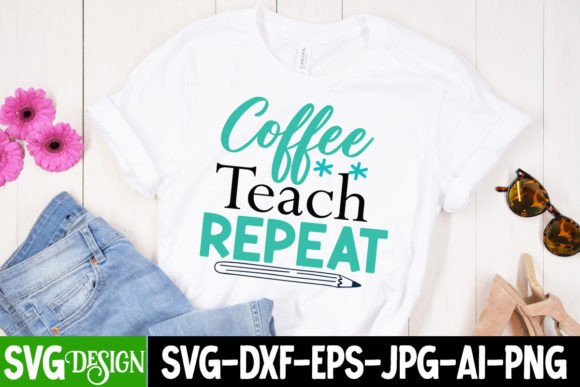 Coffee Teach Repeat SVG Cut File Graphics