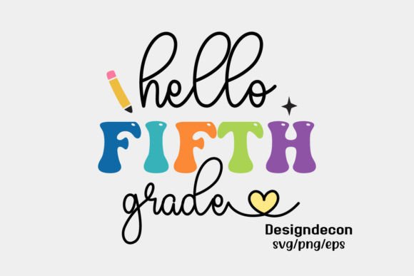 Hello Fifth Grade Retro Svg Graphics & Crafts