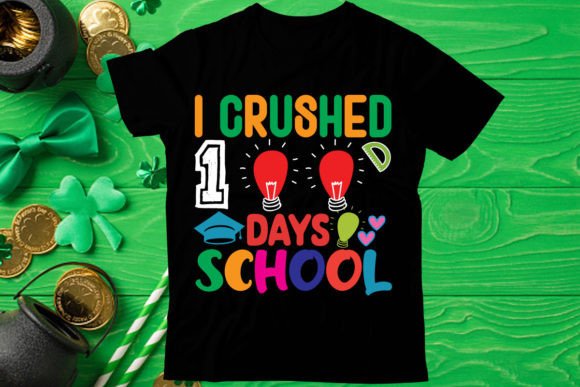I Crushed 100 Days School Graphics