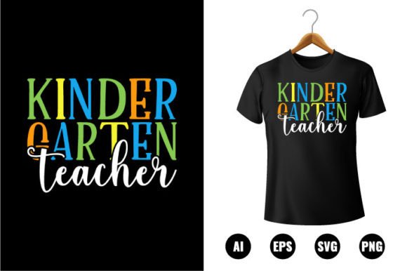 Kindergarten Teacher T-shirt Design: Graphics and T-Shirt Designs