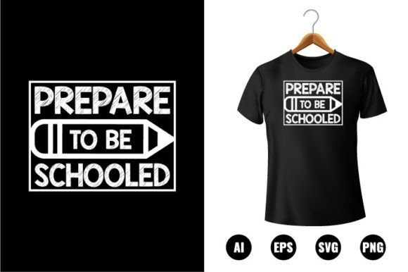 Prepare to Be Schooled T-Shirt Designs