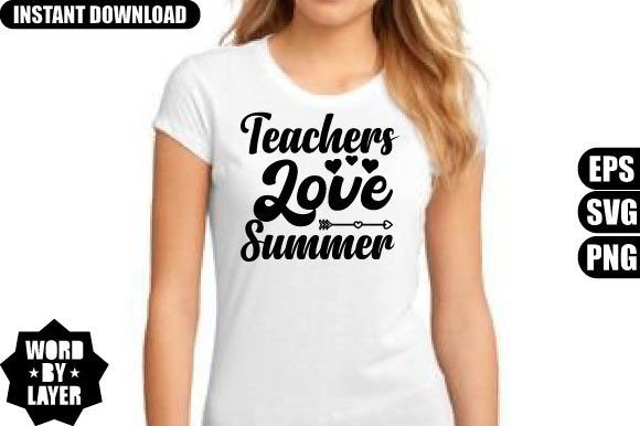 Teachers Love Summer Svg Design: Graphics and Crafts for Content Creators