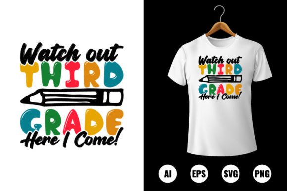 Watch Out 3rd Grade Here I Come T-shirt Graphics